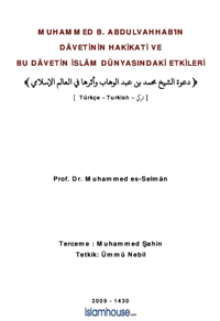 Muhammed b Abdulvahhab’ın Dâvetinin Hakikati ve Bu Dâvetin İslâm Dünyasındaki Etkileri