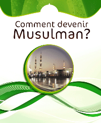 Comment devenir Musulman ?