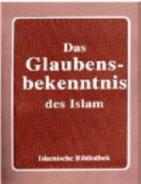 Das Glaubensbekenntnis des Islam