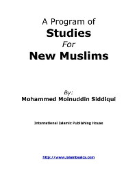 A Program of Studies For New Muslims
Mohammed Moinuddin Siddiqui
