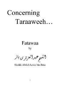 Concerning Taraaweeh   … Fatawaa
Sheikh Abdul-azeez bin Baaz