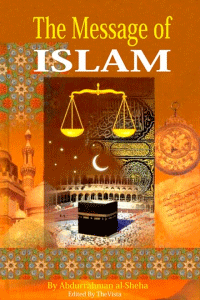 The Message of Islam
Abdurrahmaan al-Sheha