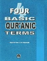 Four Basic Quranic Terms
Syed Abul A’la Maududi