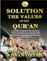 SOLUTION THE VALUES OF THE QUR&#039;AN
Harun Yahya