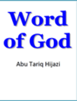 Word of God
ABU TARIQ HIJAZI