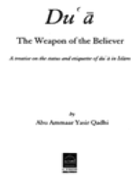 Dua: The Weapon of The Believer
Dua The Weapon of The Believer
Abu Ammar 