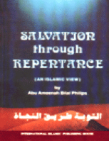Salvation Through Repentance
Bilal Philips