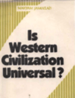 Is Western Civilization Universal ?
MARYAM JAMEELAH