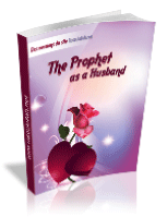 The Prophet as a Husband
Rasoulallah.net Team