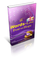 Words on Love Fear and Hope
