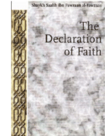 The Declaration of Faith
Saleh Bin Fawzaan al-Fawzaan