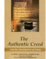 The Authentic Creed and the Invalidators of Islam
Abdul Aziz bin Abdullah bin Baaz