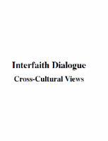 Interfaith Dialogue (Cross-Cultural Views)