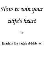 How to win your wife&#039;s heart?
Ibrahim Bin Saleh Al-Humood