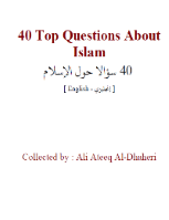 40 Top Questions About Islam 
Ali Ateeq Al-Dhaheri