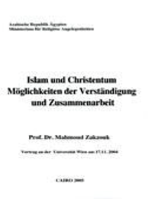 Islam und Christentum Moglichkeiten der Verstandigung und Zusammenarbeit