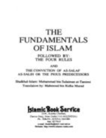 The Fundamentals of Islam
The Fundamentals of ISLAM
Muhammad bin Sulaiman at-Tamim