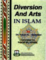 Diversion and Arts in Islam
Sheikh Yusuf AI-Qaradawi