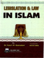 Legislation and Law in Islam
Sheikh Yusuf AI-Qaradawi