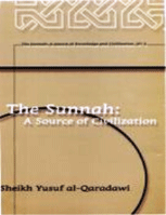 The Sunnah: A Source of Civilization
Sheikh Yusuf AI-Qaradawi
