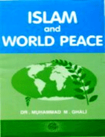 Islam and World Peace
Prof. Muhammad M. Ghali
