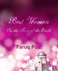 Best Women on the Face of the Earth
Faruq Post
