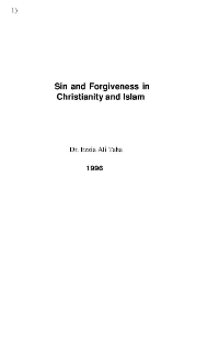 Sin and Forgiveness in Christianity and Islam
Sin and Forgiveness in Christianity and Islam 
Ezzia Ali Taha