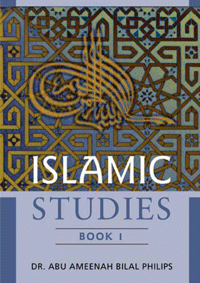 Islamic Studies Book 1
Islamic Studies Book 1 Experienced educator and scholar Dr. Bilal Philips has written this excellent four-year high school Islamic Studies
Bilal Philips