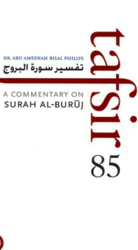 A Commentary on Surah Al-Buruj

Bilal Philips