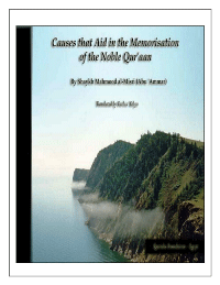 Causes that Aid in the Memorization of the Noble Quran

Mahmood al-Misri