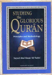Studying The Glorious Qur&#039;an: Principles And Methodology

S. Abul Hasan Ali Nadwi