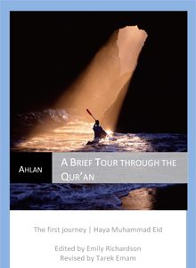 A Brief Tour through the Qur&#039;an
A Brief Tour through the Qur&#039;an The first revealed chapter of the Qur’an, Al-‘Alaq (literally, the clot), speaks in particular of the creation of humankind and its origin, a coagulated drop of blood.
Haya Muhammad Eid
