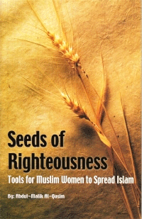 Seeds of Righteousness (Tools for Muslim Women to Spread Islam)