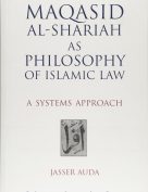 Maqasid al-Shariah as Philosophy of Islamic Law A Systems Approach