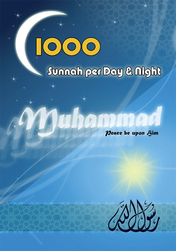 1000 Sunnah per Day &amp;Night
1000 Sunnah per Day &amp; Night 
Rasoulallah.net Team