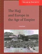The Hajj and Europe in the Age of Empire