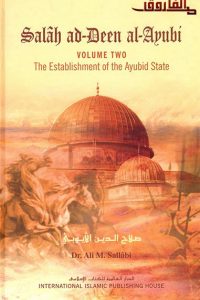 Salah ad-Deen al-Ayubi: The Establishment of the Ayubid