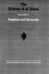 The History of Al-Tabari Volume 2: Prophets and Patriarchs