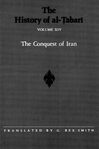 he History of al-Tabari Vol. 14: The Conquest of Iran