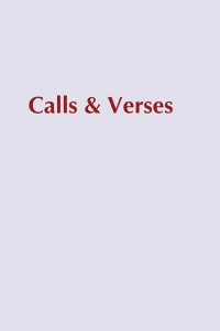 Calls and Verses